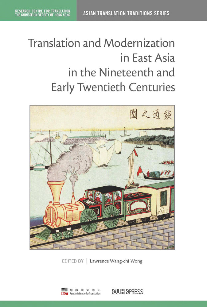 Translation and Modernization in East Asia in the Nineteenth and Early Twentieth Centuries